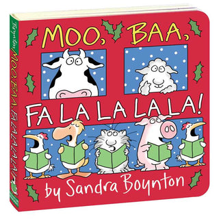 Moo, Baa, Fa La La La La! by Sandra Boynton: Board Books; 16 pages, English