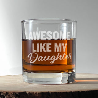 "Awesome Like My Daugther" Engraved Whiskey Glass