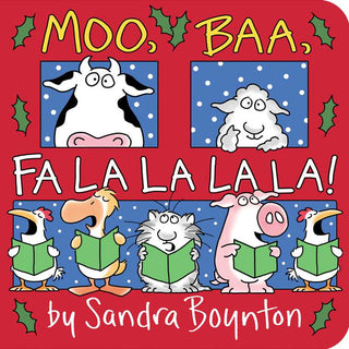 Moo, Baa, Fa La La La La! by Sandra Boynton: Board Books; 16 pages, English
